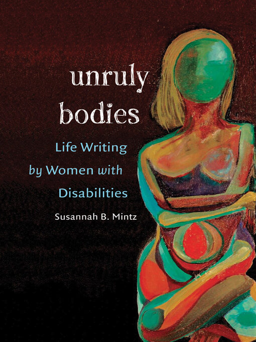 Title details for Unruly Bodies by Susannah B. Mintz - Available